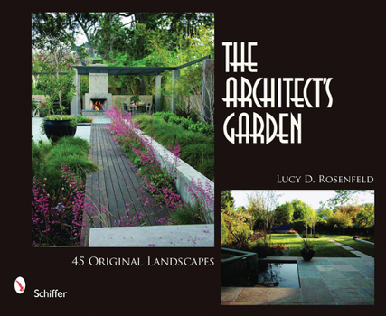 Hardcover The Architect's Garden: 45 Original Landscapes Book