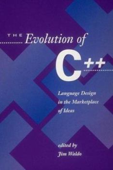 Paperback The Evolution of C ++: Language Design in the Marketplace of Ideas Book