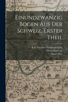 Paperback Einundzwanzig Bogen aus der Schweiz, Erster Theil [German] Book