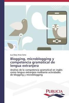 Paperback Blogging, microblogging y competencia gramátical de lengua extranjera [Spanish] Book
