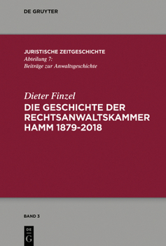 Hardcover Die Geschichte Der Rechtsanwaltskammer Hamm [German] Book