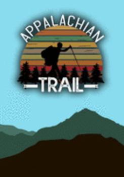 Paperback Appalachian Trail: Hiking Logbook, Notebook to log your sights and hikes, 111 Pages, 7x10 Book