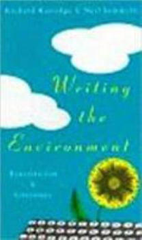 Paperback Writing the Environment: Ecocritcism and Literature Book