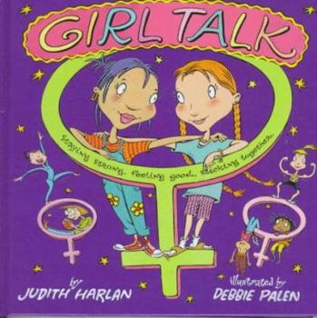 Paperback Girl Talk: Staying Strong, Feeling Good, Sticking Together Book