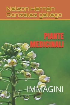 PIANTE MEDICINALI: IMMAGINI (Italian Edition)