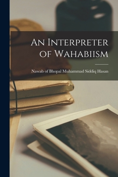 Paperback An Interpreter of Wahabiism Book