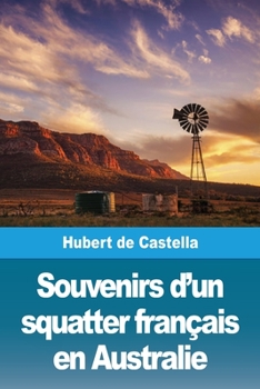 Paperback Souvenirs d'un squatter français en Australie [French] Book