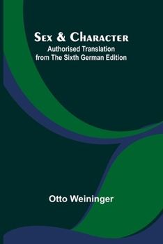 Paperback Sex & Character;Authorised Translation from the Sixth German Edition Book