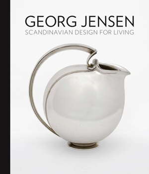 Hardcover Georg Jensen: Scandinavian Design for Living Book