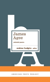 Hardcover James Agee: Selected Poems: (American Poets Project #27) Book