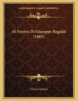 Paperback Al Feretro Di Giuseppe Regaldi (1883) [Italian] Book