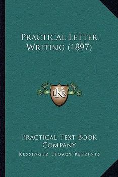Paperback Practical Letter Writing (1897) Book