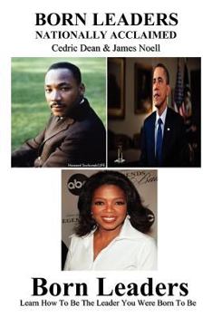 Born Leaders: Learn How to Be the Leader You Were Born to Be