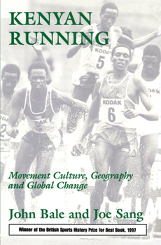 Hardcover Kenyan Running: Movement Culture, Geography and Global Change Book