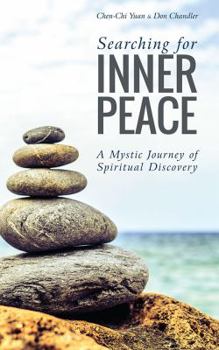 Paperback Searching for Inner Peace: A Mystic Journey of Spiritual Discovery Book