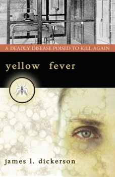 Hardcover Yellow Fever: A Deadly Disease Poised to Kill Again Book