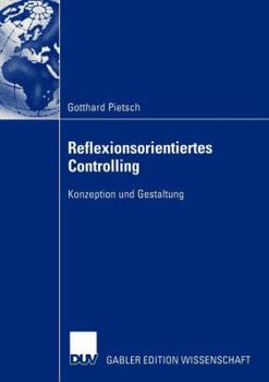 Paperback Reflexionsorientiertes Controlling: Konzeption Und Gestaltung [German] Book