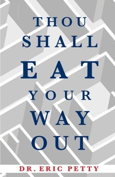 Paperback Thou Shall Eat Your Way Out Book