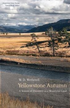 Hardcover Yellowstone Autumn: A Season of Discovery in a Wondrous Land Book