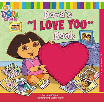 Hardcover Dora's "I Love You" Book (Dora the Explorer) Book
