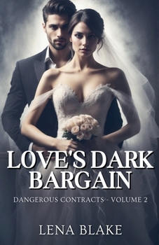 Love's Dark Bargain (Dangerous Contracts)