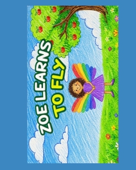 Paperback Zoe learns to fly: Written by Athena Cabrera Book