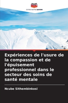 Paperback Expériences de l'usure de la compassion et de l'épuisement professionnel dans le secteur des soins de santé mentale [French] Book