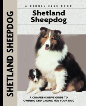 Hardcover Shetland Sheepdog: A Comprehensive Guide to Owning and Caring for Your Dog Book