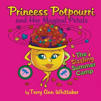Paperback Princess Potpourri and Her Magical Petals: The Sizzling Summer Camp Book