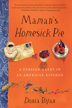 Hardcover Maman's Homesick Pie: A Persian Heart in an American Kitchen Book