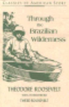 Paperback Through the Brazilian Wilderness (Classics of American Sport) Book