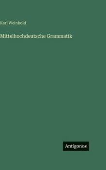 Hardcover Mittelhochdeutsche Grammatik [German] Book