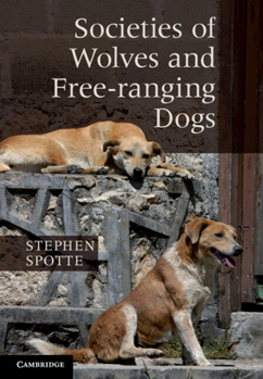 Hardcover Societies of Wolves and Free-ranging Dogs Book