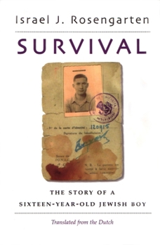 Hardcover Survival: The Story of a Sixteen-Year Old Jewish Boy Book