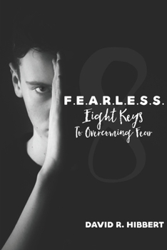 Paperback F.E.A.R.L.E.S.S.: Eight Keys To Overcoming Fear Book