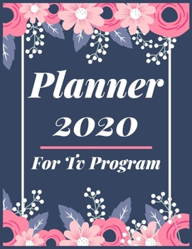 Paperback Planner 2020 for Tv Program: Pretty Simple Planner - 2020 Planner (8.5′ x 11′ ), 128 pages Book
