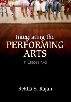 Paperback Integrating the Performing Arts in Grades K-5 Book