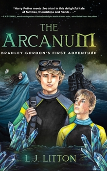 Hardcover The Arcanum: Bradley Gordon's First Adventure Book