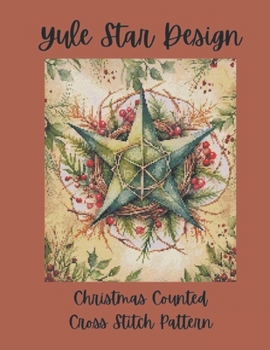 Paperback Yule Star Design: Christmas Counted Cross Stitch Pattern Book