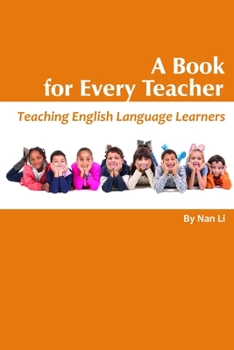 Paperback A Book for Every Teacher: Teaching English Language Learners Book