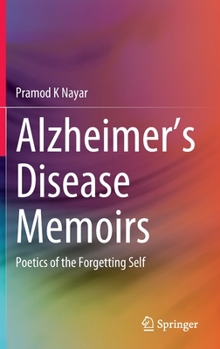 Hardcover Alzheimer's Disease Memoirs: Poetics of the Forgetting Self Book