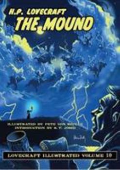 Hardcover Lovecraft Illustrated Volume 10 - The Mound Book