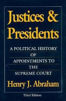 Hardcover Justices and Presidents: A Political History of Appointments to the Supreme Court Book