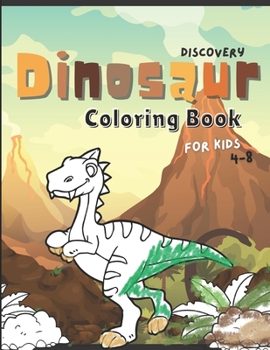 Paperback Dinosaur Discovery Coloring Book for Kids 4-8: Pronunciation & Fun Facts Included Book