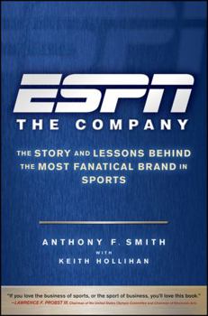 Hardcover ESPN the Company: The Story and Lessons Behind the Most Fanatical Brand in Sports Book