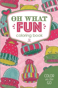 Paperback Oh What Fun Coloring Book: 32 Designs; Color on the Go Book