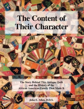 Paperback The Content of Their Character: The Story Behind This Antique Quilt and the History of the African American Family That Made It Book