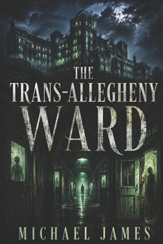 The Trans-Allegheny Ward