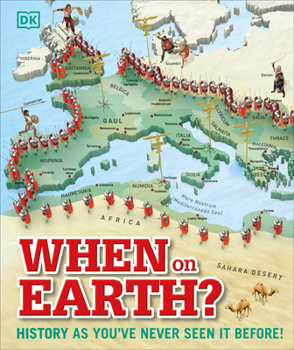 Hardcover When on Earth?: History as You've Never Seen It Before! Book