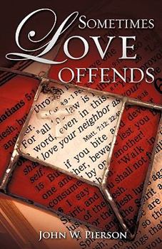 Paperback Sometimes Love Offends Book